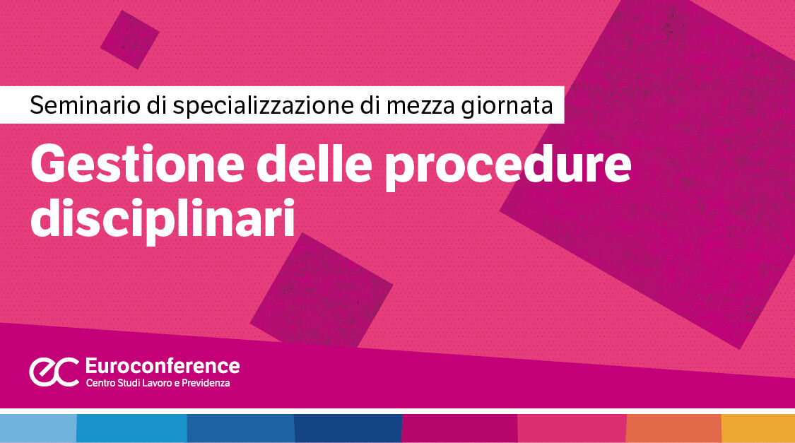 Immagine Gestione delle procedure disciplinari| Euroconference | Euroconference